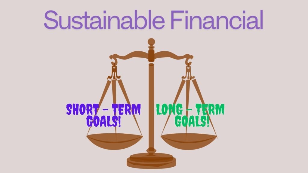 Setting Clear Financial Goals - Short term goals vs Long term goals