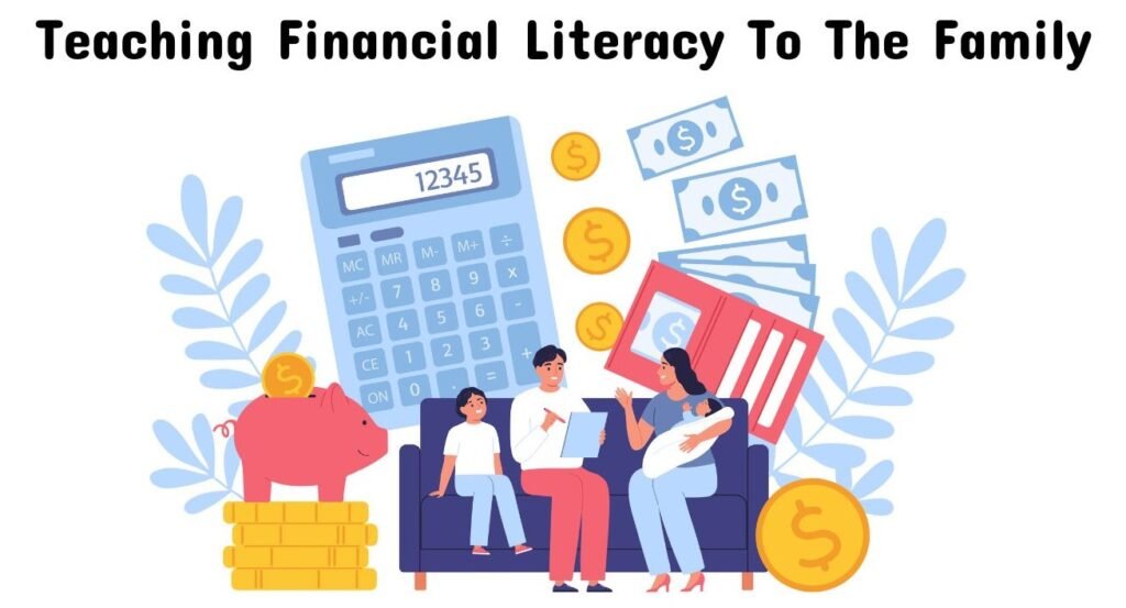 Teaching Financial Literacy To The Family